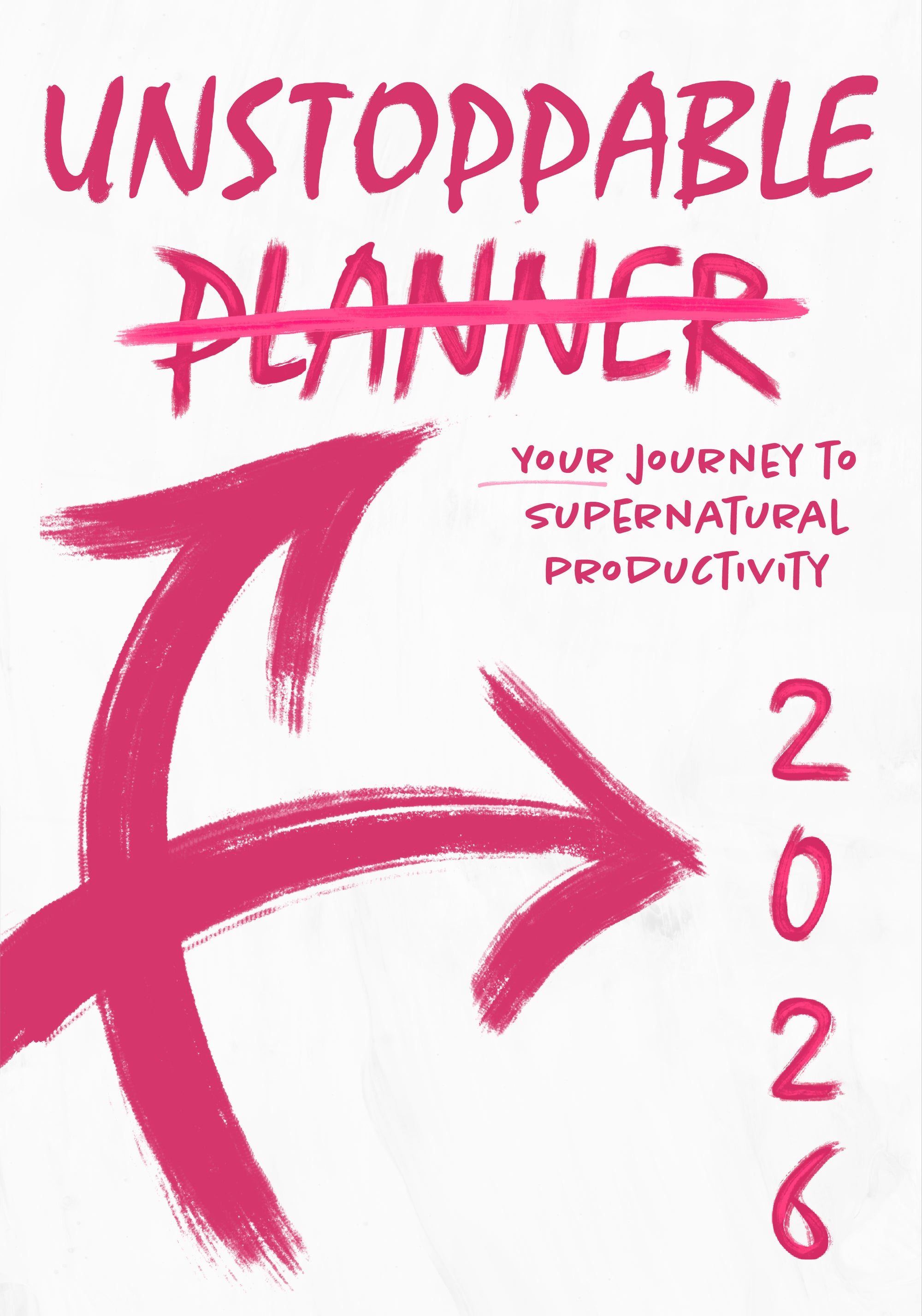 Unstoppable Planner: Your Journey to Supernatural Productivity